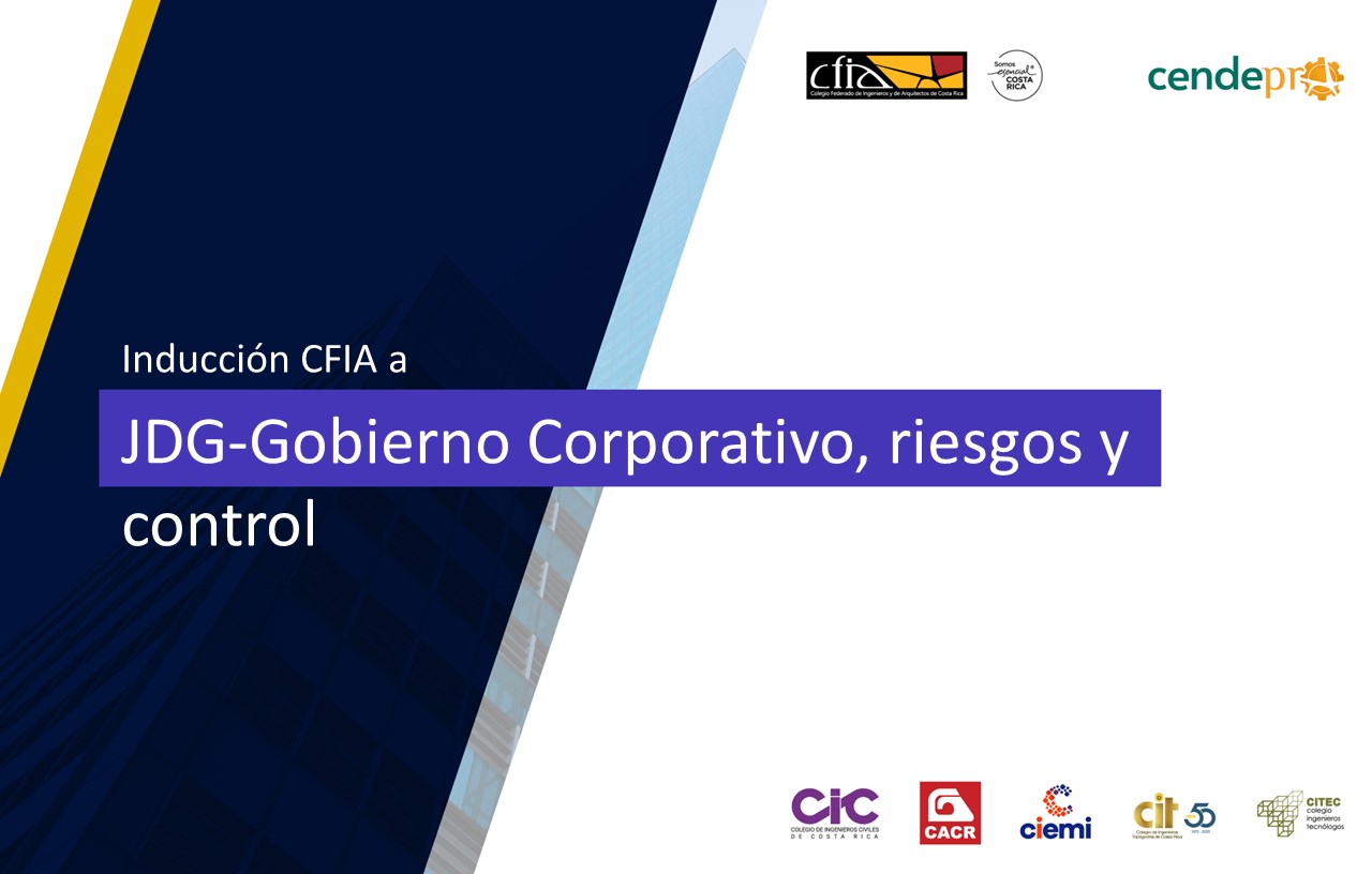 Inducción general del CFIA a JDG- Gobierno corporativo, riesgo y control